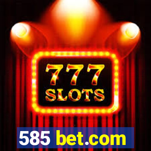 585 bet.com